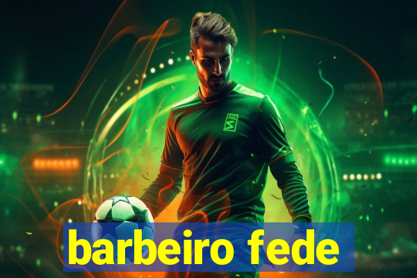 barbeiro fede